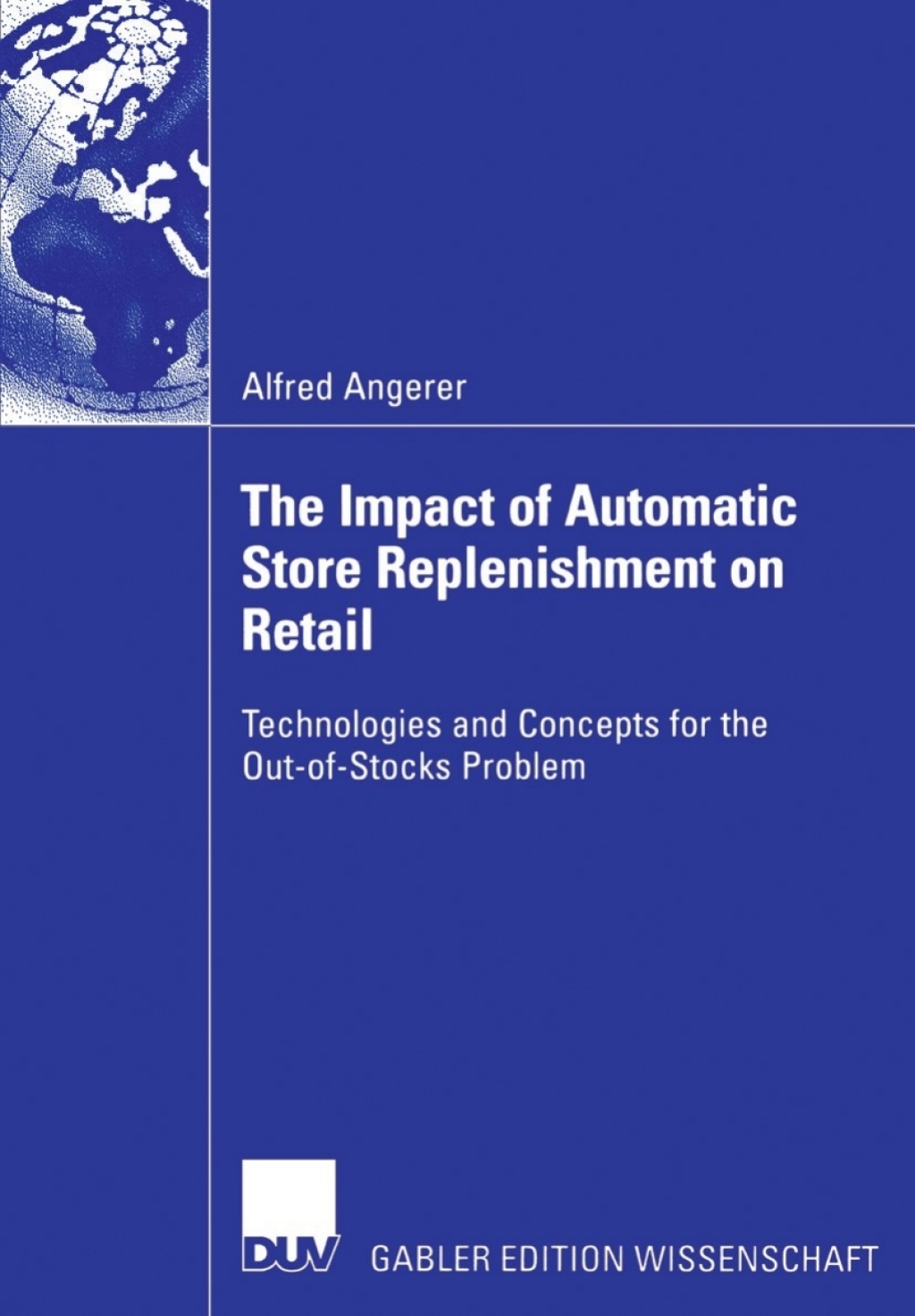 The Impact of Automatic Store Replenishment on Retail Technologies and Concepts for the Out-of-Stocks Problem 