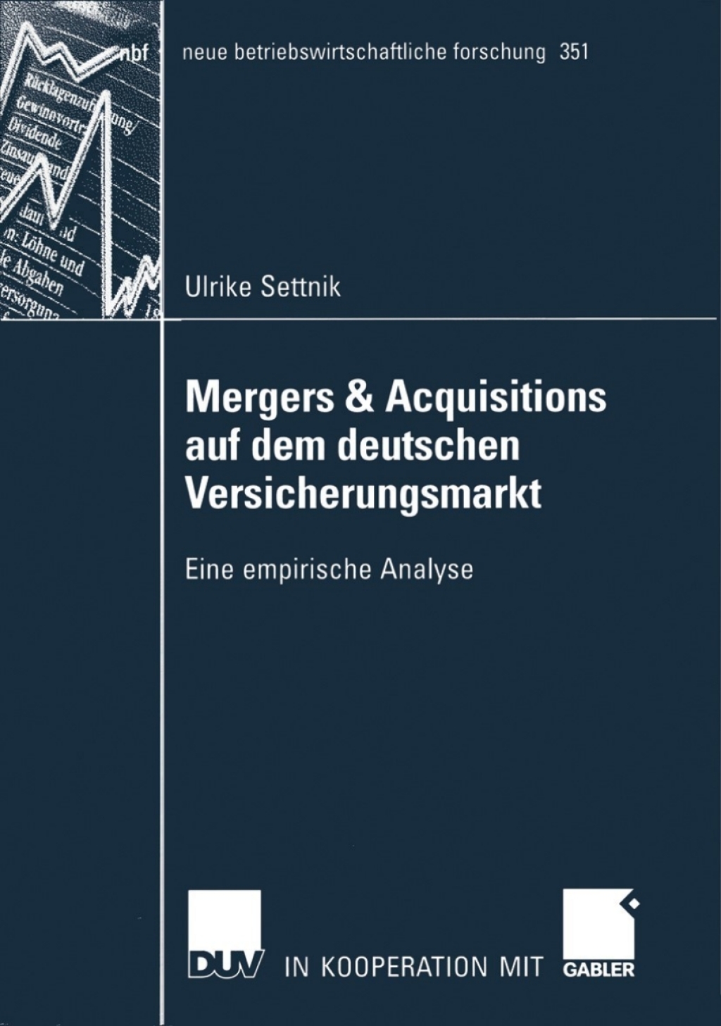 Mergers & Acquisitions auf dem deutschen Versicherungsmarkt Eine empirische Analyse 
