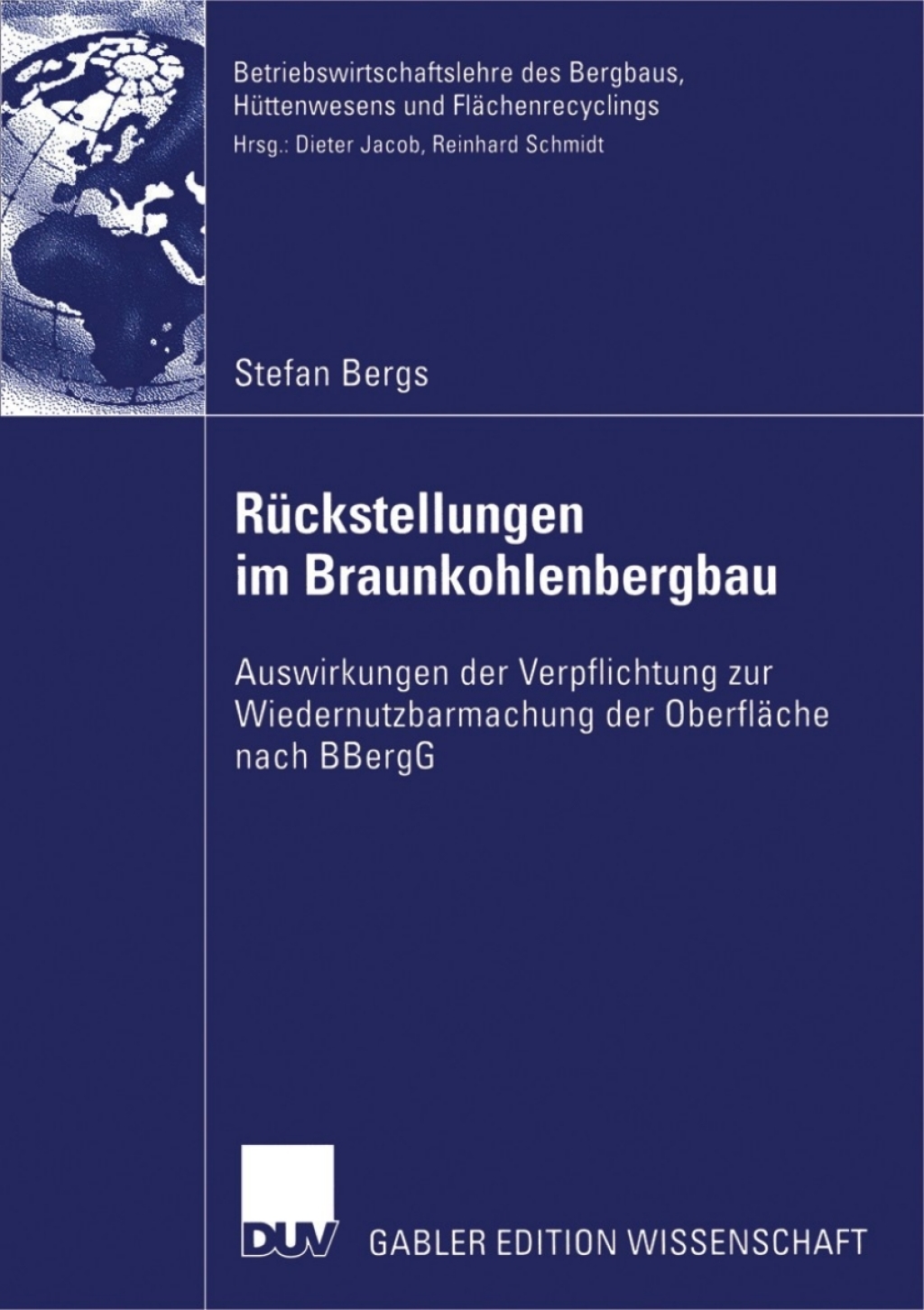 RÃ¢â‚¬Å¡ÃƒÂ ÃƒÂ¶Ã‚Â¬Ã¢Ë†Â«ckstellungen im Braunkohlenbergbau Auswirkungen der Verpflichtung zur Wiedernutzbarmachung der OberflÃ¢â‚¬Å¡ÃƒÂ ÃƒÂ¶Ã‚Â¬ÃƒÅ¸che nach BBergG 