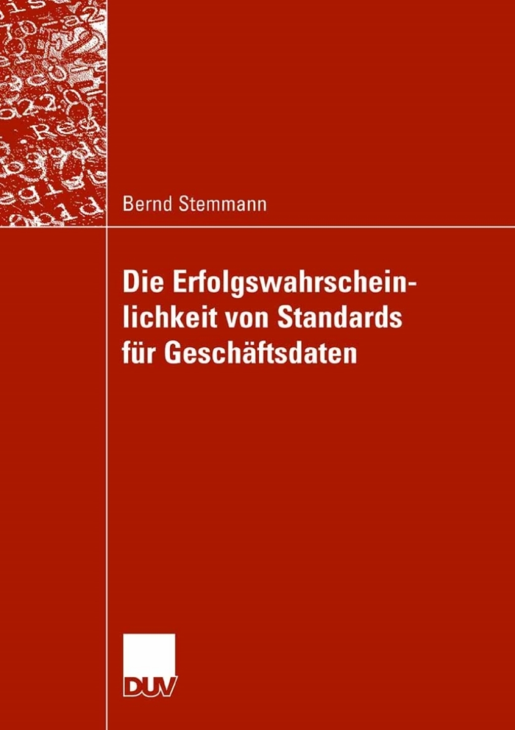 Die Erfolgswahrscheinlichkeit von Standards fÃ¢â‚¬Å¡ÃƒÂ ÃƒÂ¶Ã‚Â¬Ã¢Ë†Â«r GeschÃ¢â‚¬Å¡ÃƒÂ ÃƒÂ¶Ã‚Â¬ÃƒÅ¸ftsdaten 