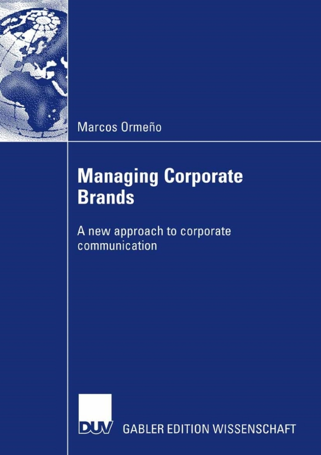 Managing Corporate Brands A new approach to corporate communication 