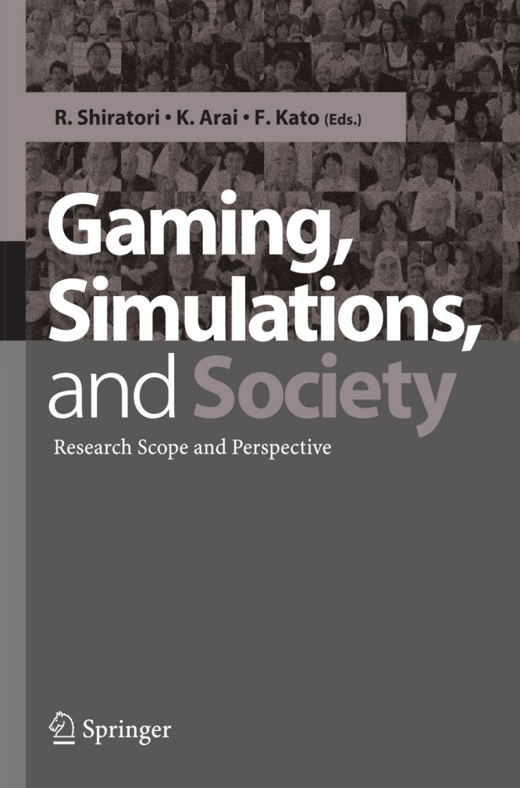 Gaming, Simulations and Society Research Scope and Perspective 1st Edition