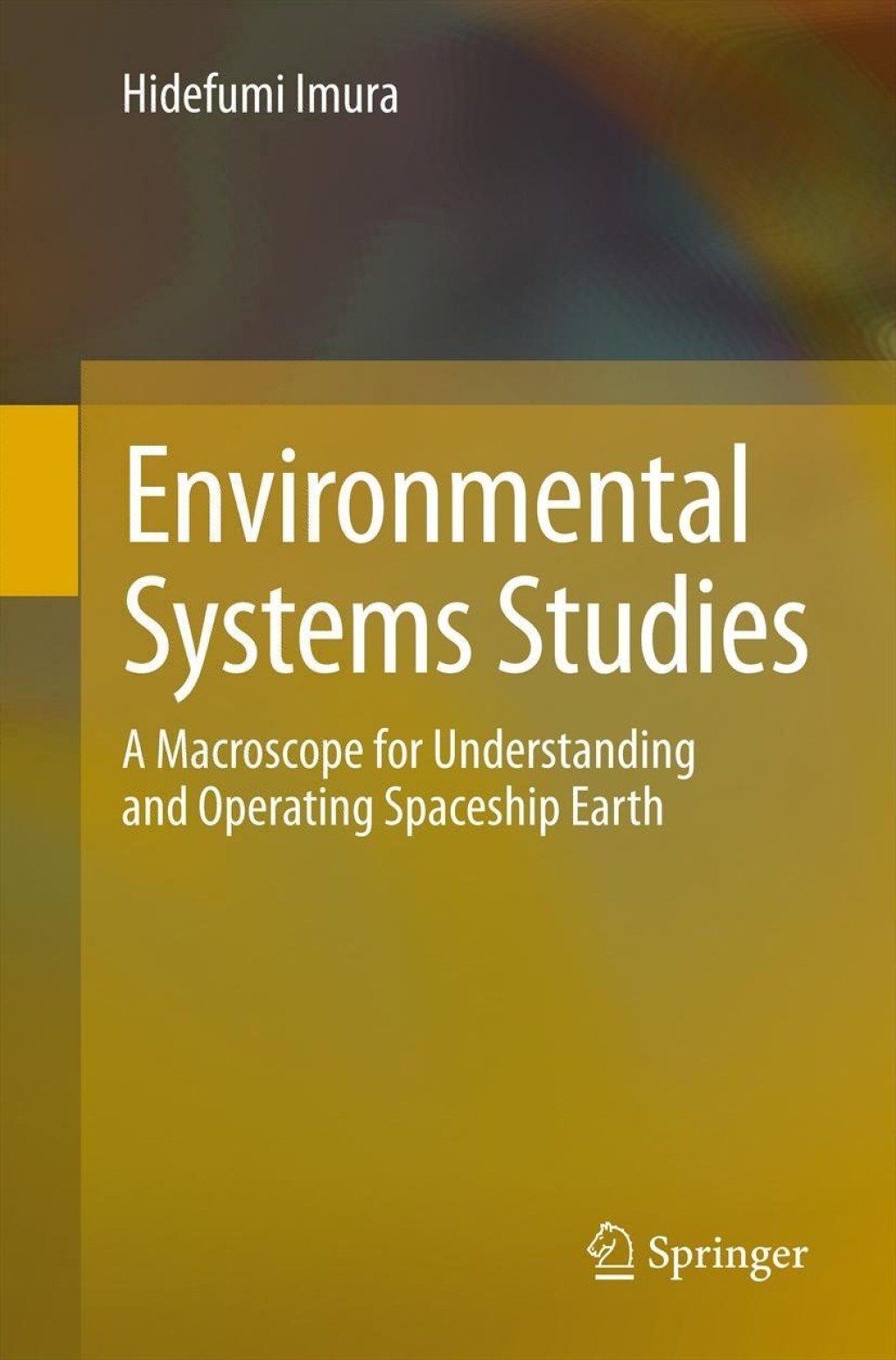 Environmental Systems Studies A Macroscope for Understanding and Operating Spaceship Earth 