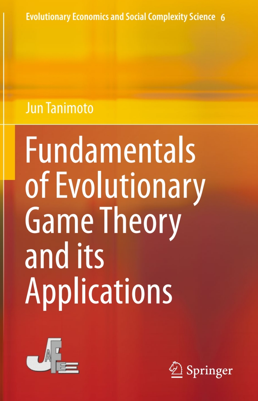 Fundamentals of Evolutionary Game Theory and its Applications 