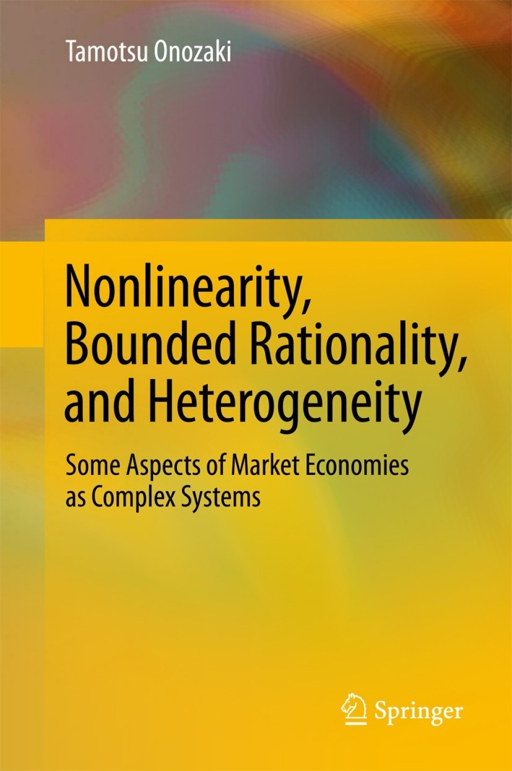 Nonlinearity, Bounded Rationality, and Heterogeneity Some Aspects of Market Economies as Complex Systems 