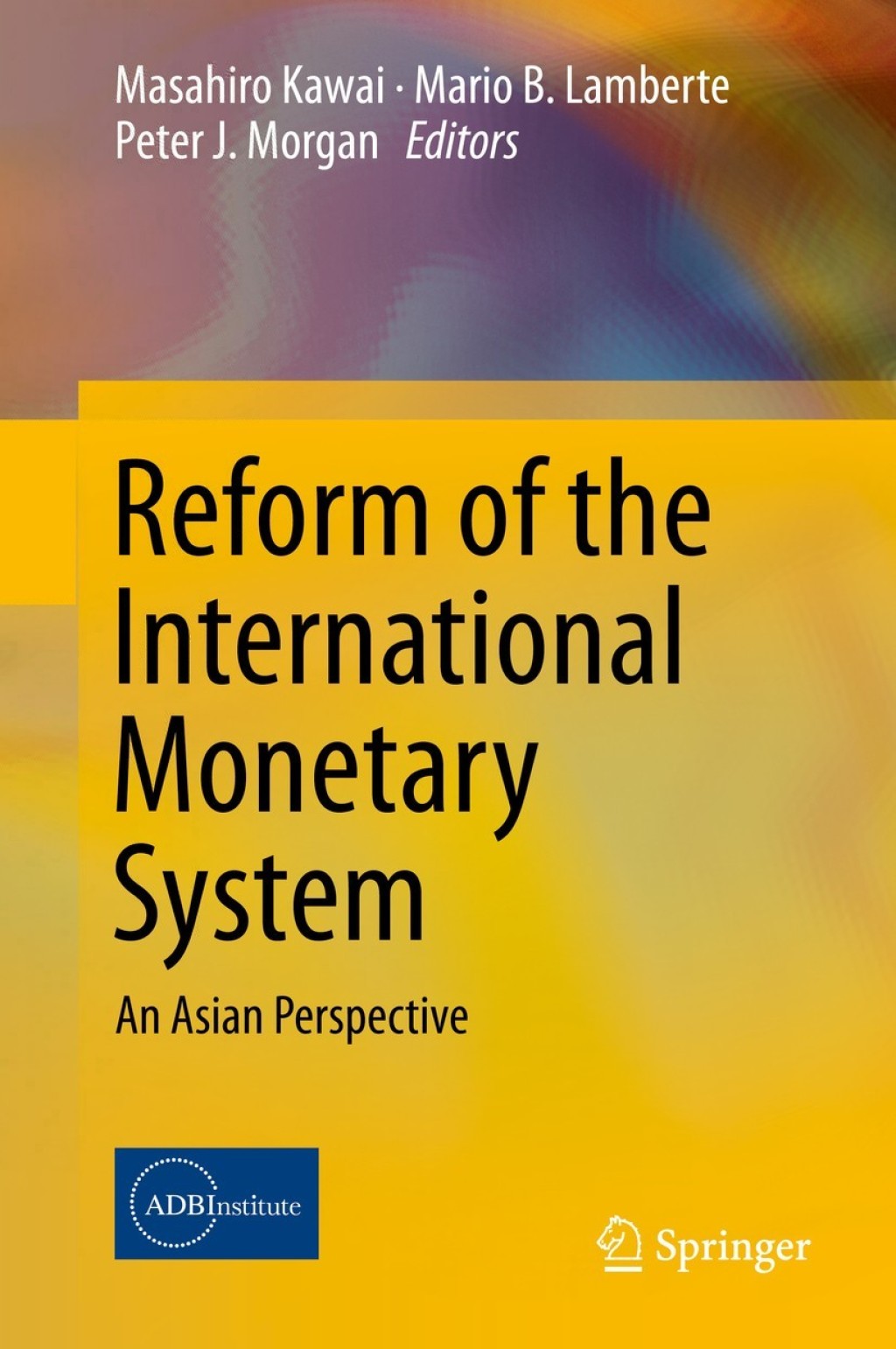 Reform of the International Monetary System An Asian Perspective 