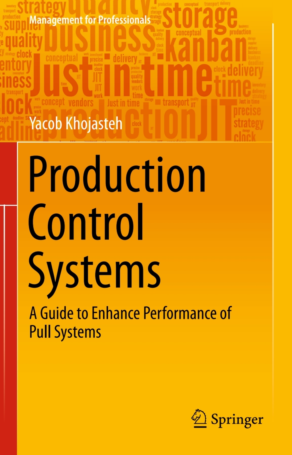 Production Control Systems A Guide to Enhance Performance of Pull Systems 