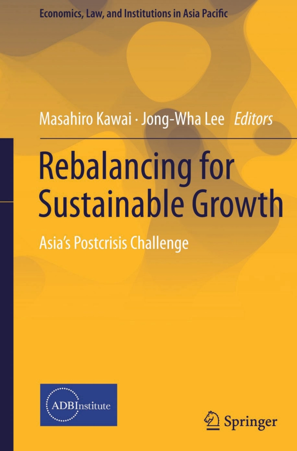 Rebalancing for Sustainable Growth AsiaÃ¢â‚¬Å¡Ãƒâ€žÃƒÂ¶Ã¢Ë†Å¡Ãƒâ€˜Ã¢Ë†Å¡Ã‚Â¥s Postcrisis Challenge 