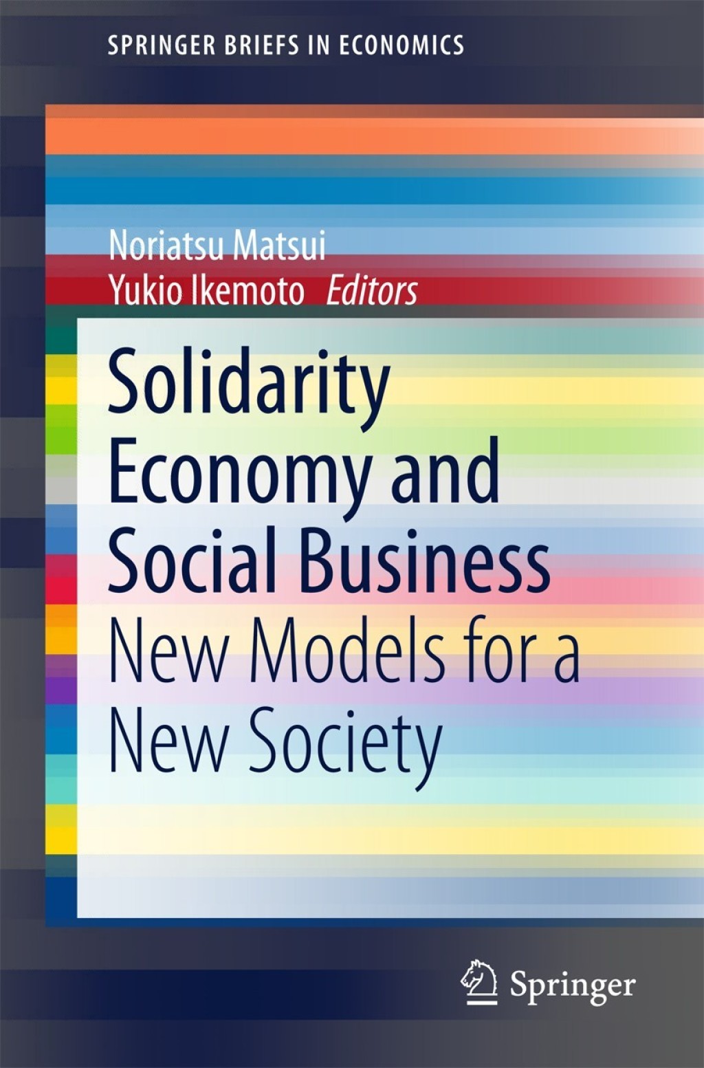 Solidarity Economy and Social Business New Models for a New Society 