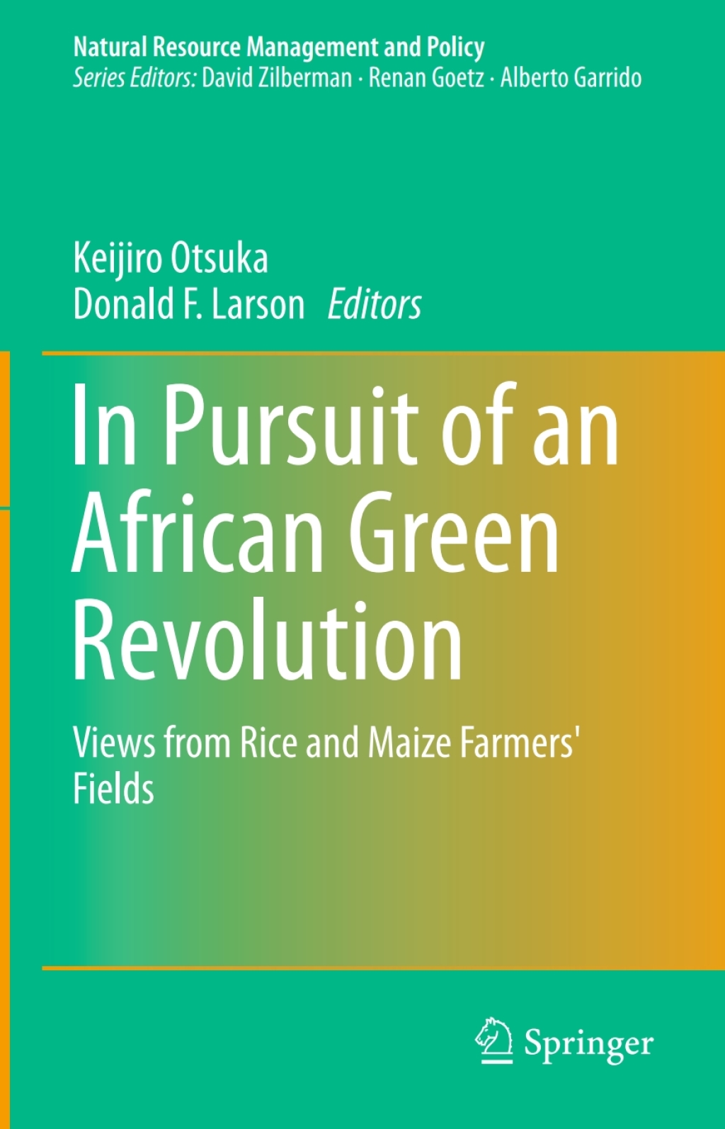 In Pursuit of an African Green Revolution Views from Rice and Maize Farmers' Fields 