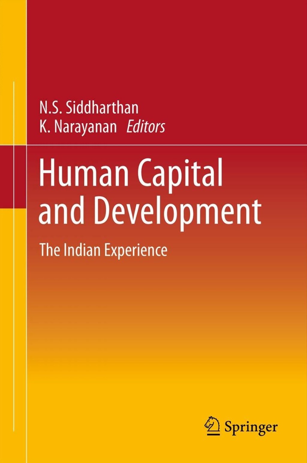 Human Capital and Development The Indian Experience 2nd Edition