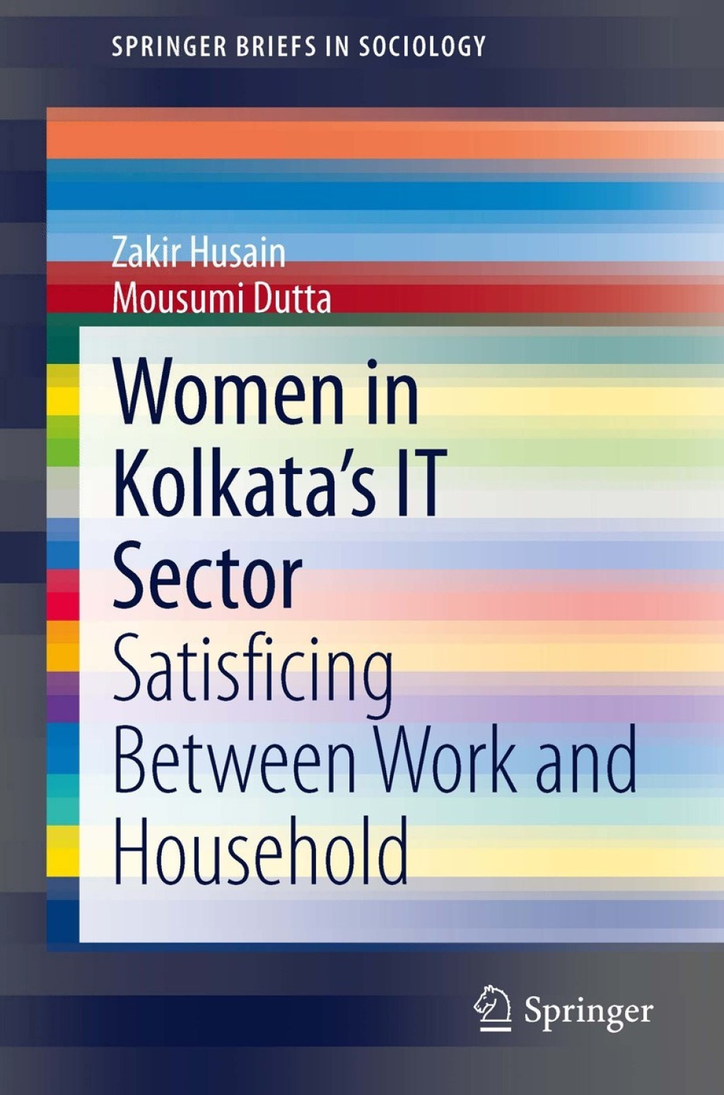 Women in KolkataÃ¢â‚¬Å¡Ãƒâ€žÃƒÂ¶Ã¢Ë†Å¡Ãƒâ€˜Ã¢Ë†Å¡Ã‚Â¥s IT Sector Satisficing Between Work and Household 
