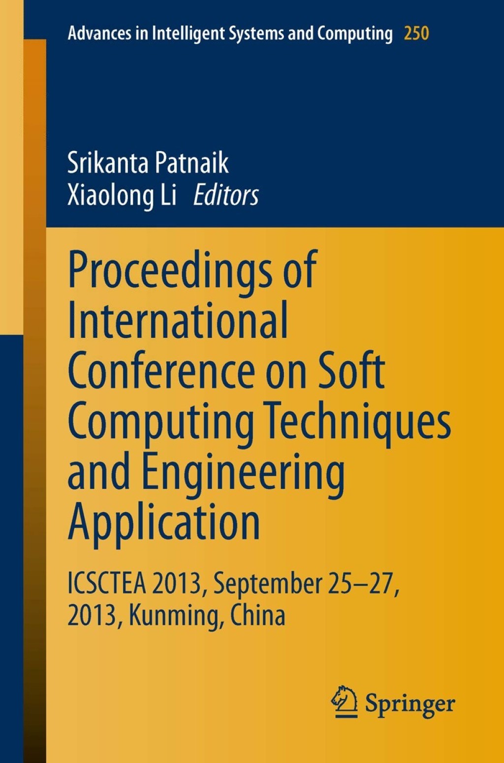 Proceedings of International Conference on Soft Computing Techniques and Engineering Application ICSCTEA 2013, September 25-27, 2013, Kunming, China 