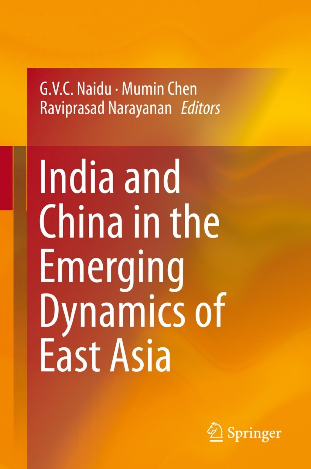 India and China in the Emerging Dynamics of East Asia 