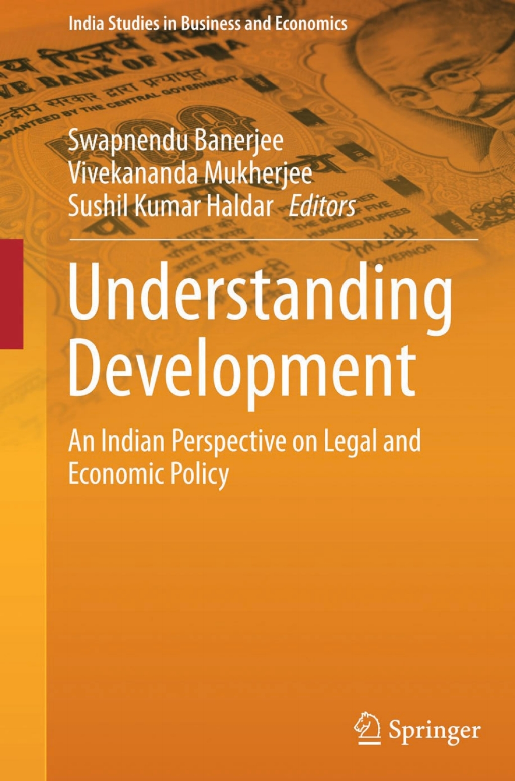 Understanding Development An Indian Perspective on Legal and Economic Policy 