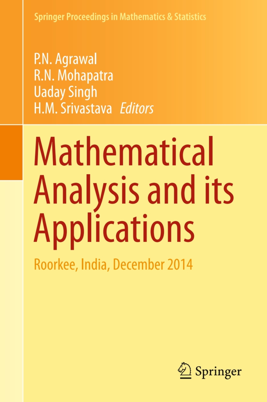 Mathematical Analysis and its Applications Roorkee, India, December 2014 