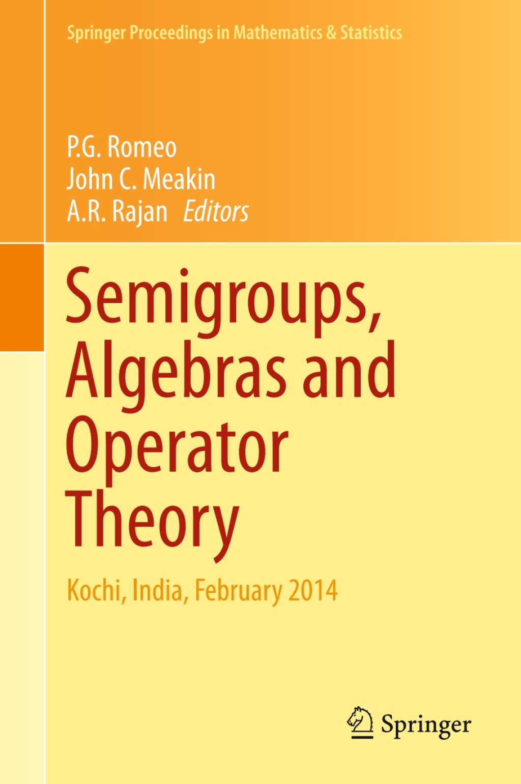 Semigroups, Algebras and Operator Theory Kochi, India, February 2014 