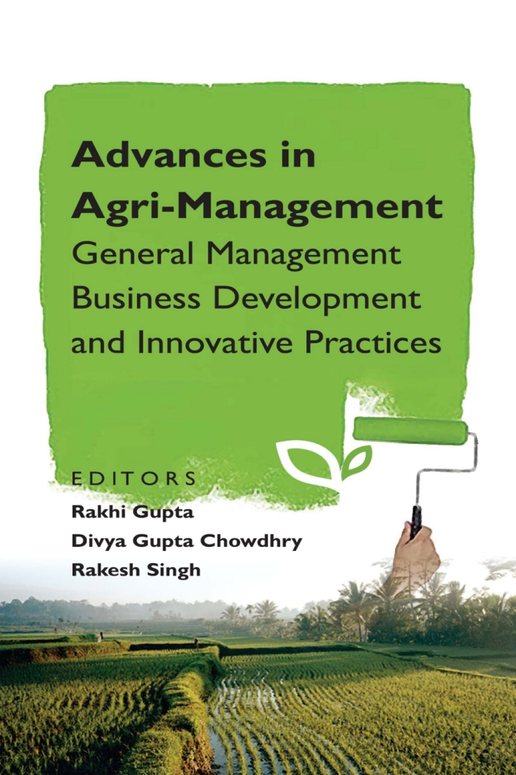 Advances in Agri-Management: General Management Business Development and Innovative Practices 1st Edition