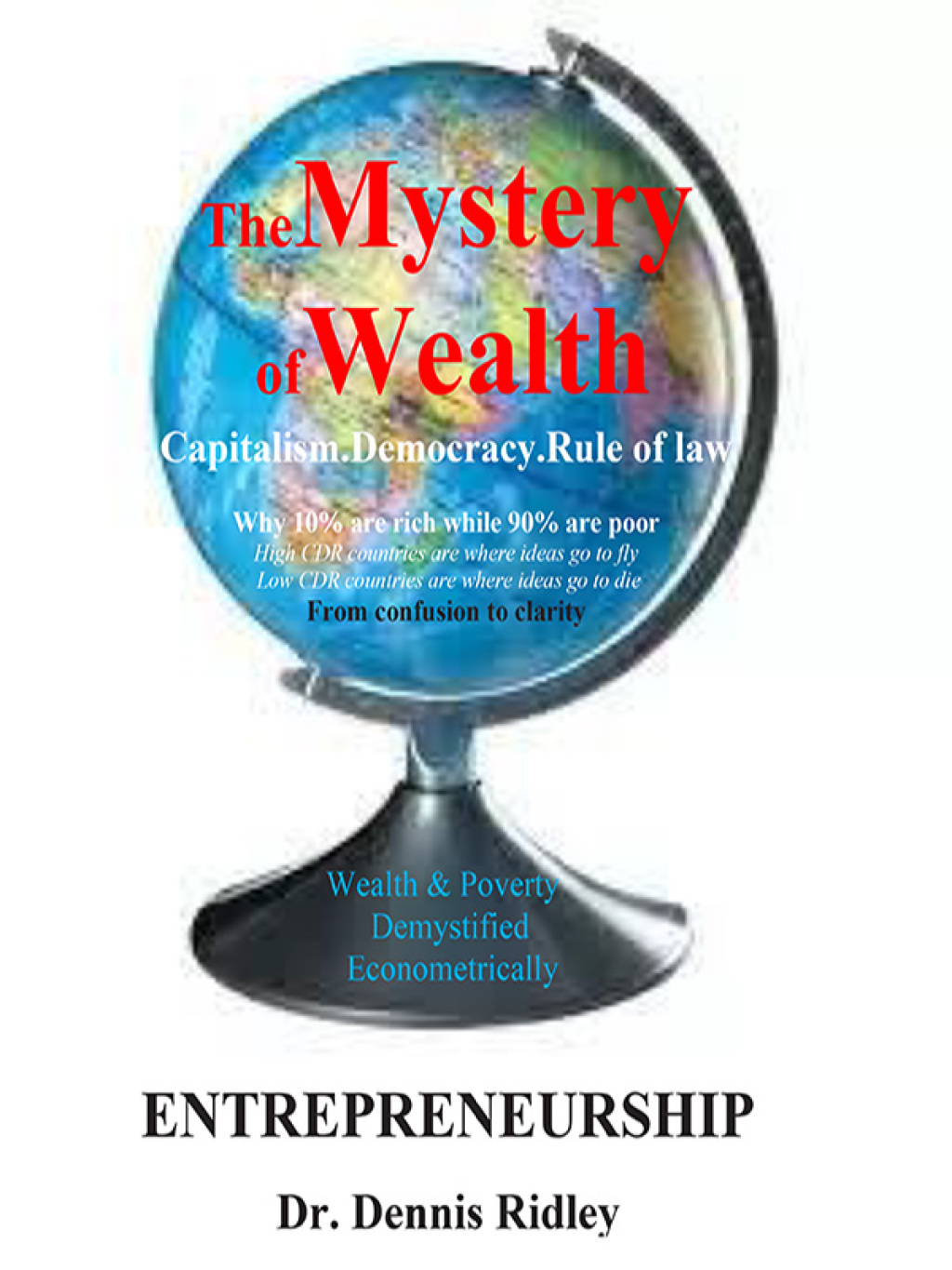 The Mystery of Wealth Capitalism. Democracy. Rule of Law 1st Edition
