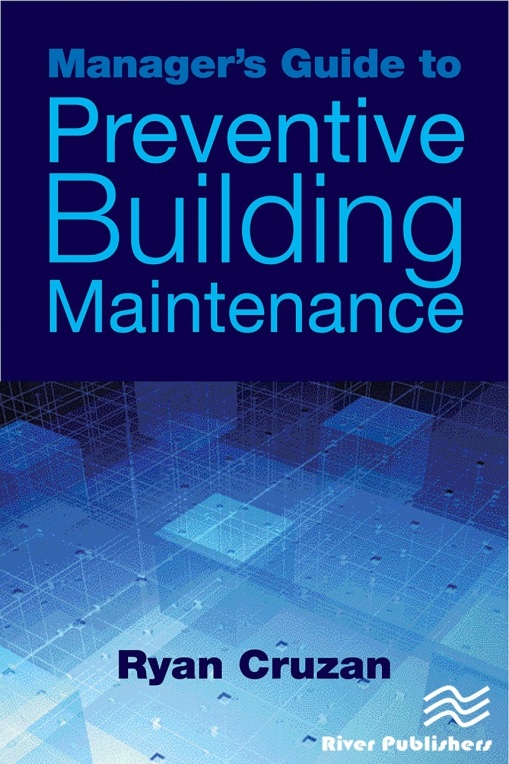Manager's Guide to Preventive Building Maintenance 1st Edition