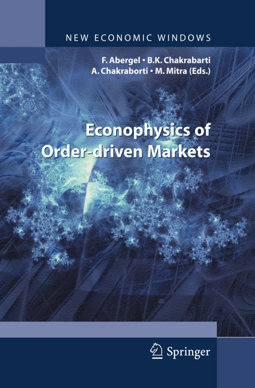 Econophysics of Order-driven Markets 1st Edition
