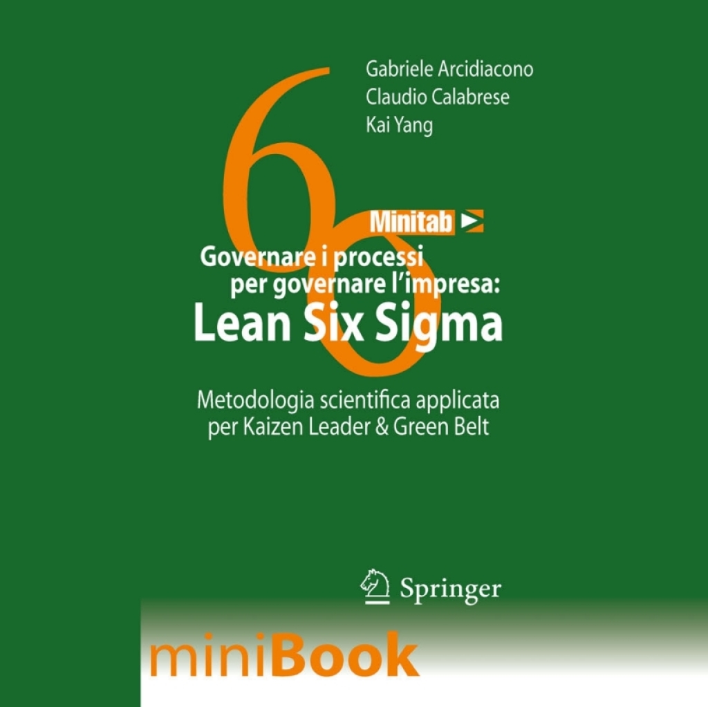 Governare i processi per governare lÃ¢â‚¬Å¡Ãƒâ€žÃƒÂ¶Ã¢Ë†Å¡Ãƒâ€˜Ã¢Ë†Å¡Ã‚Â¥impresa: Lean Six Sigma Metodologia scientifica applicata per Kaizen Leader & Green Belt 
