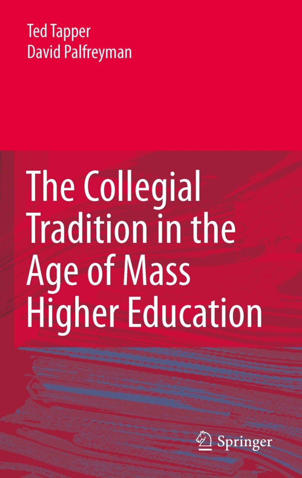 The Collegial Tradition in the Age of Mass Higher Education 