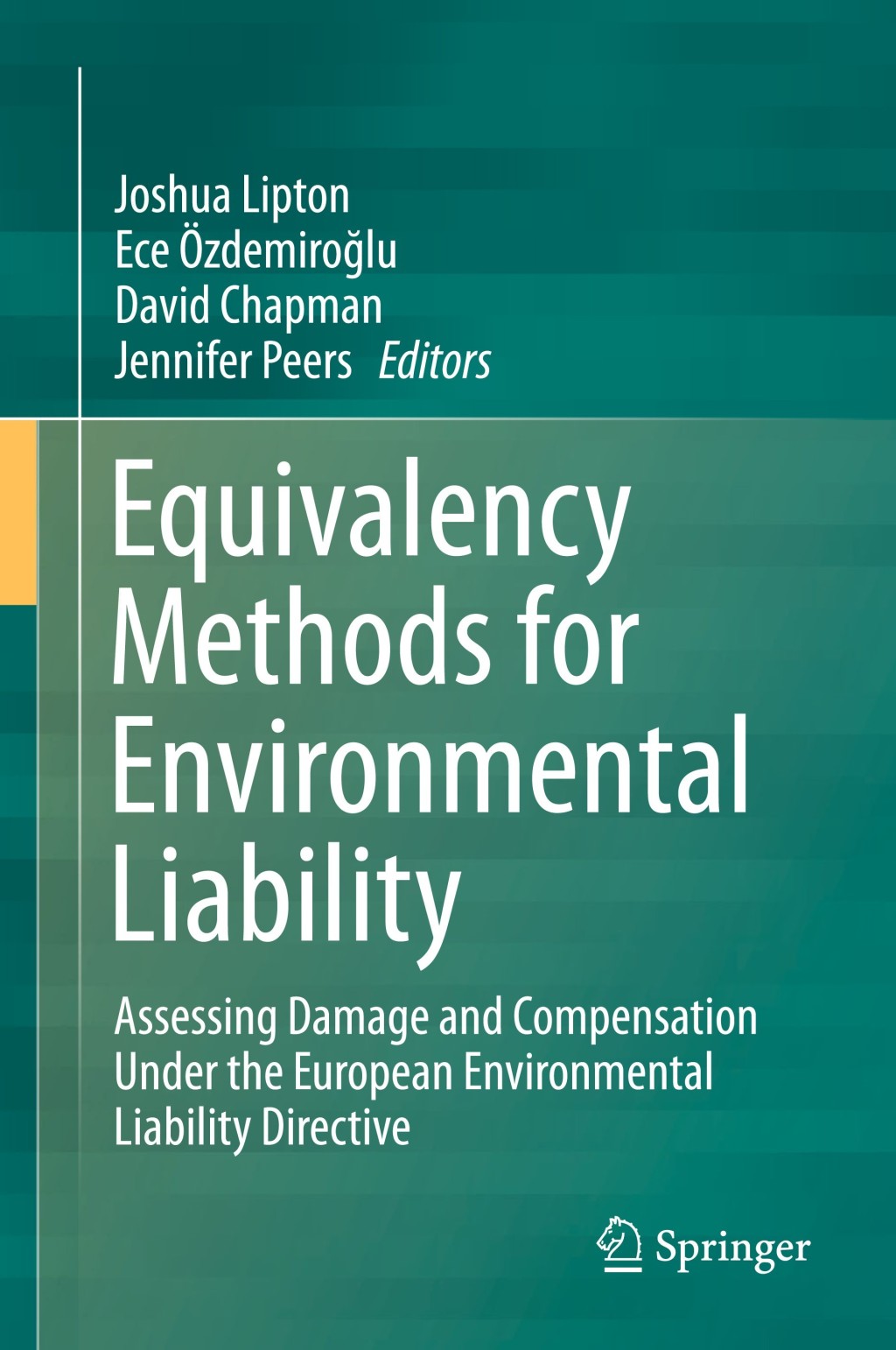 Equivalency Methods for Environmental Liability Assessing Damage and Compensation Under the European Environmental Liability Directive 