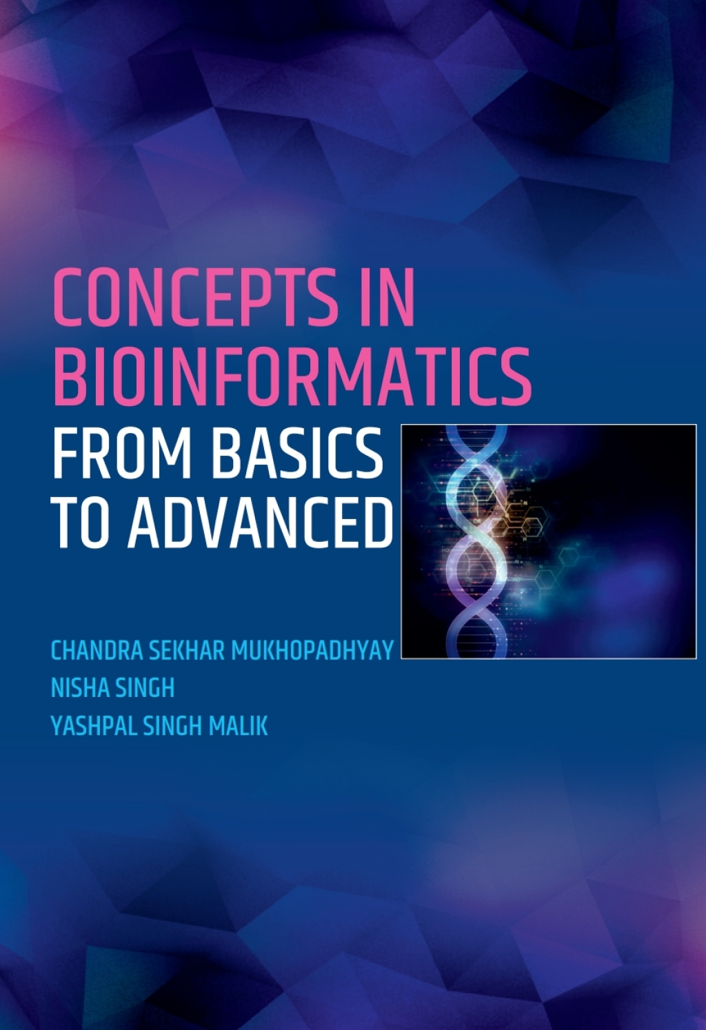 Concepts in Bioinformatics: From Basics to Advanced 1st Edition