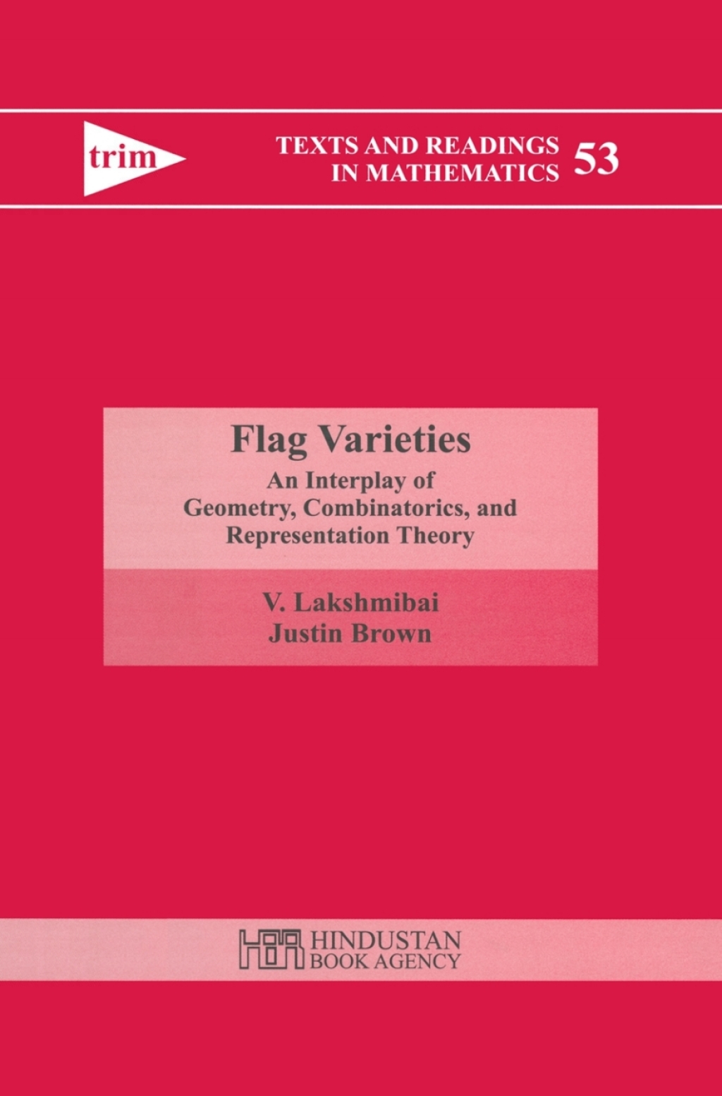 Flag Varieties An Interplay of Geometry, Combinatorics, and Representation Theory 