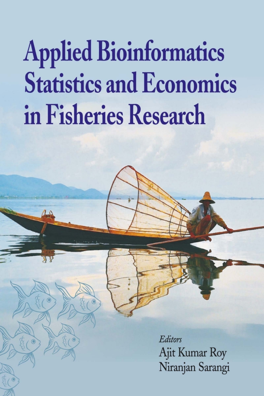 Applied Bioinformatics, Statistics and Economics in Fisheries Research 1st Edition