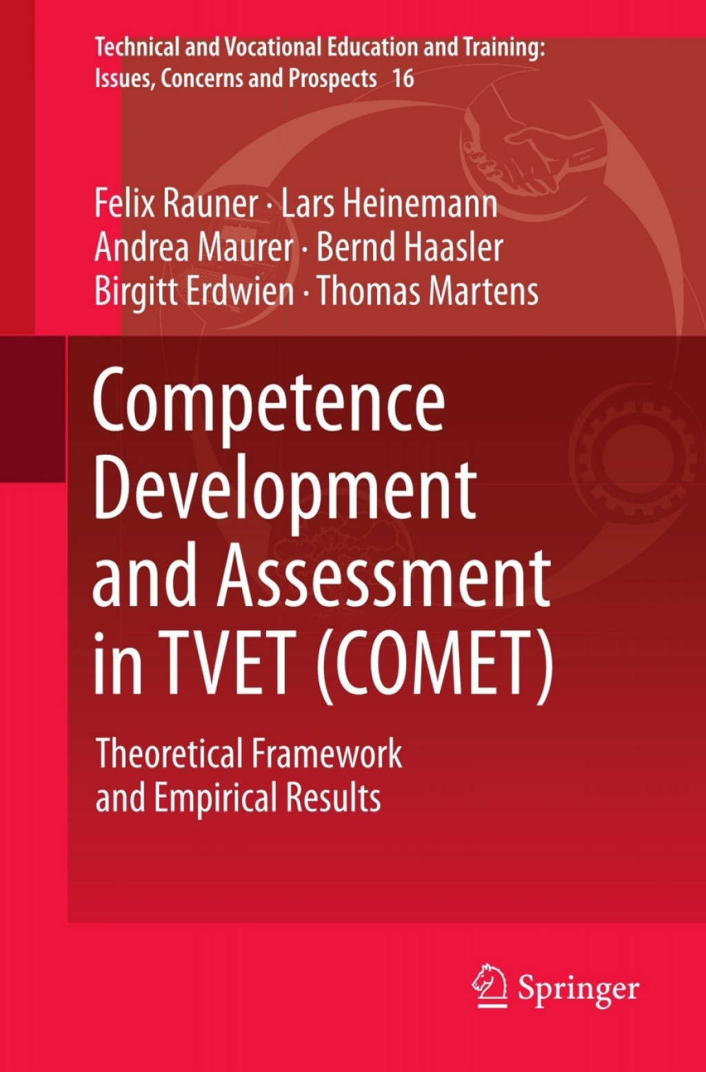 Competence Development and Assessment in TVET (COMET) Theoretical Framework and Empirical Results 