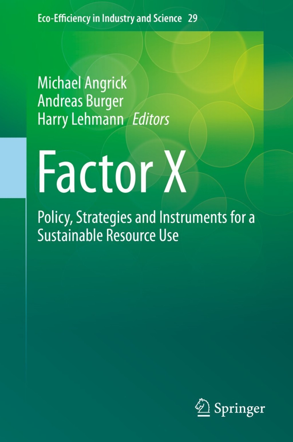 Factor X Policy, Strategies and Instruments for a Sustainable Resource Use 