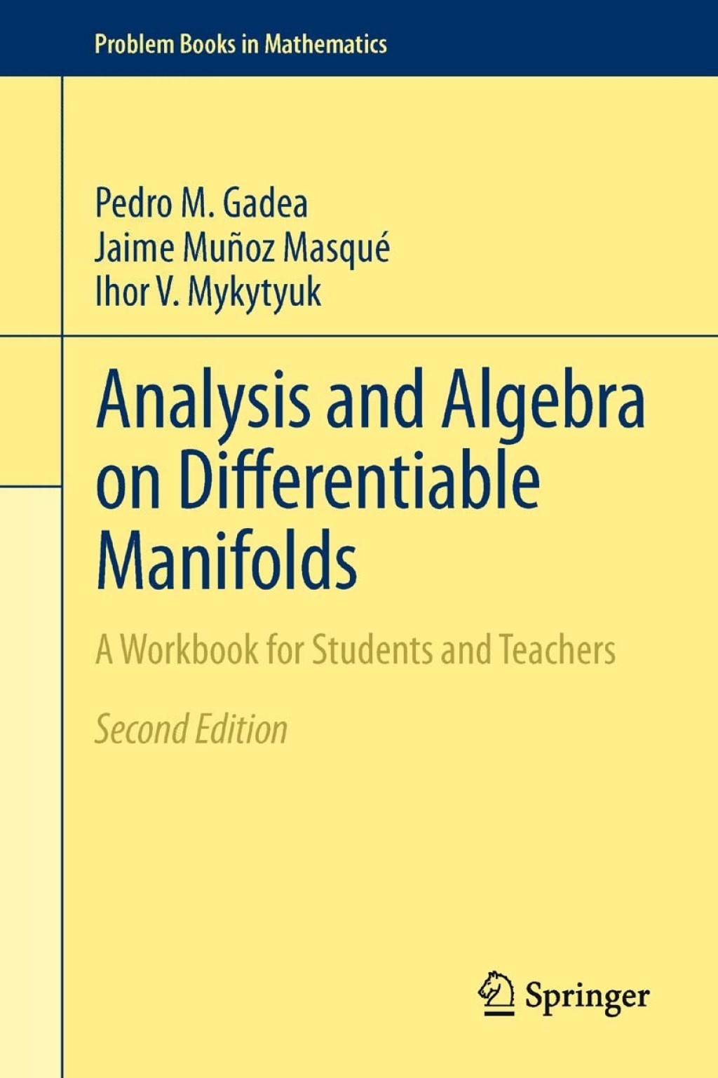 Analysis and Algebra on Differentiable Manifolds A Workbook for Students and Teachers 2nd Edition
