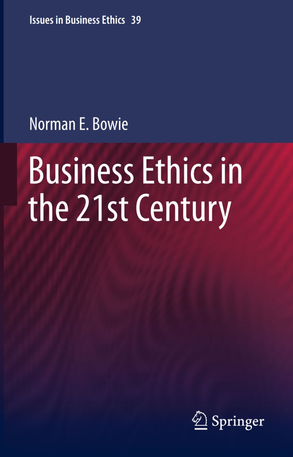 Business Ethics in the 21st Century 