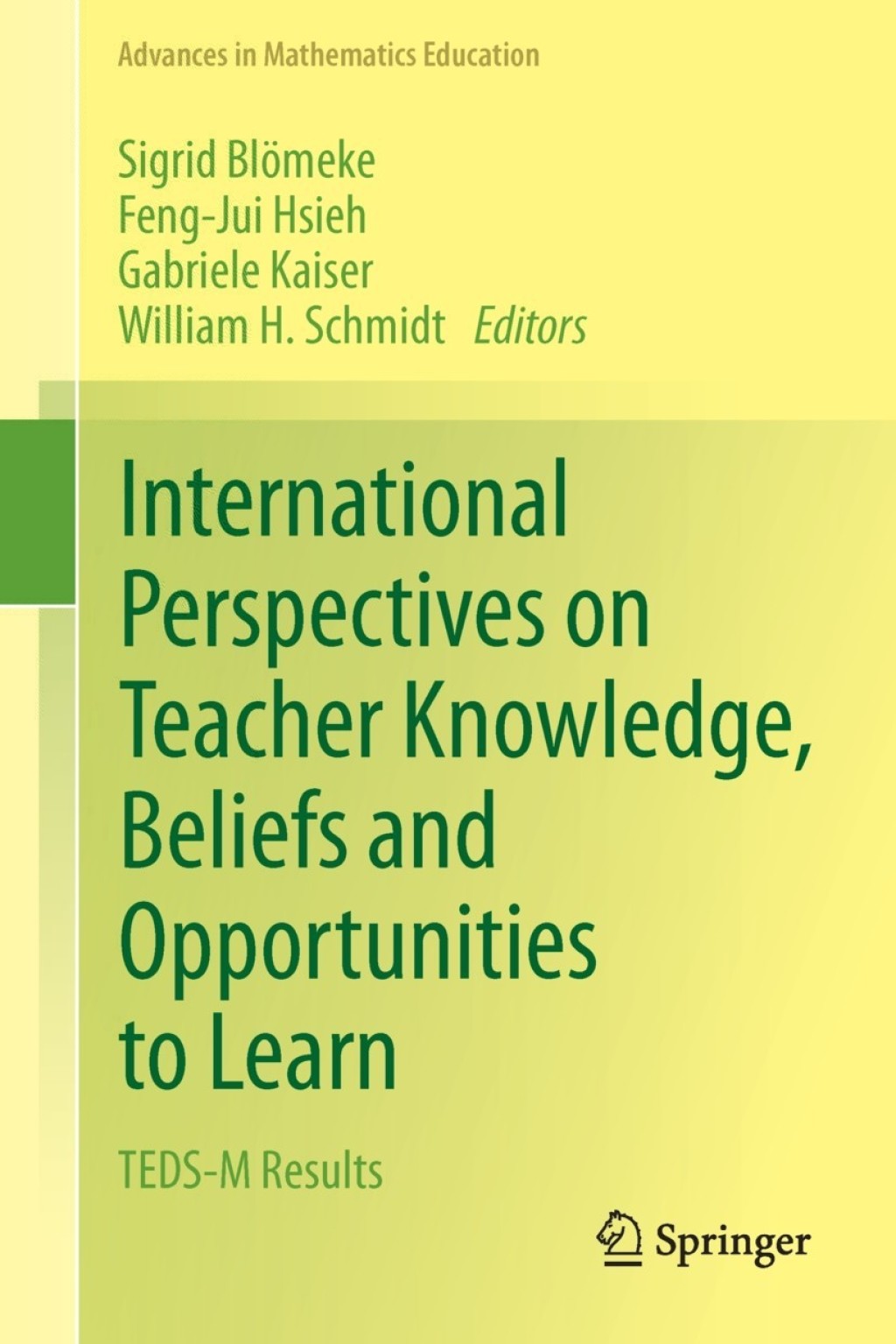 International Perspectives on Teacher Knowledge, Beliefs and Opportunities to Learn TEDS-M Results 