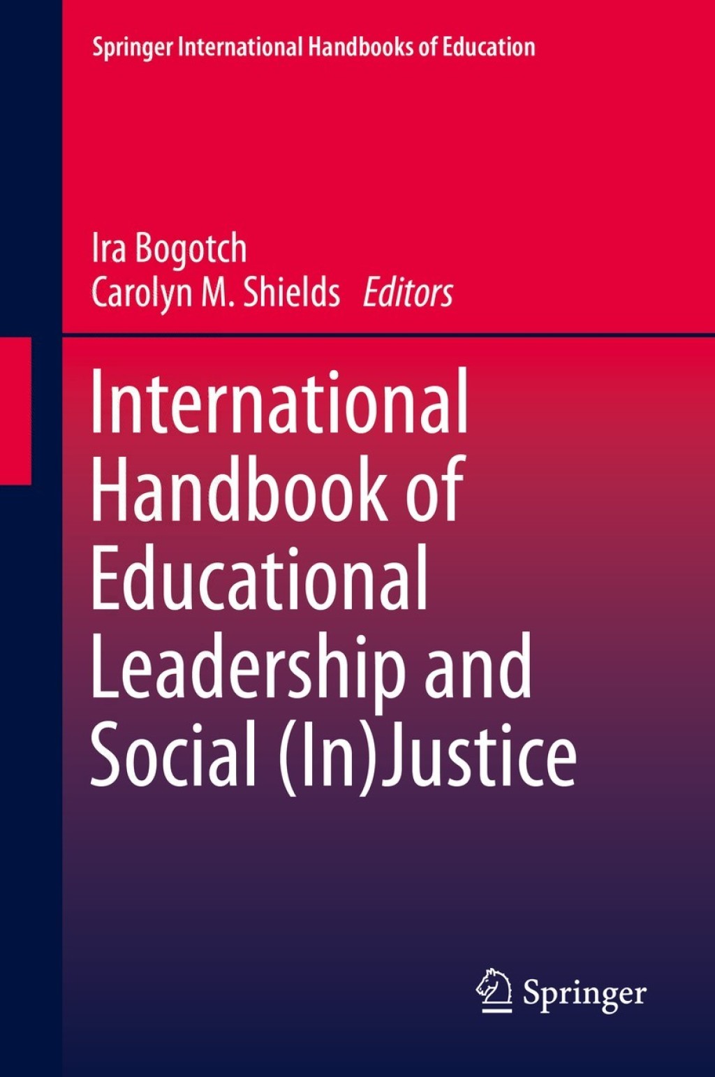 International Handbook of Educational Leadership and Social (In)Justice 