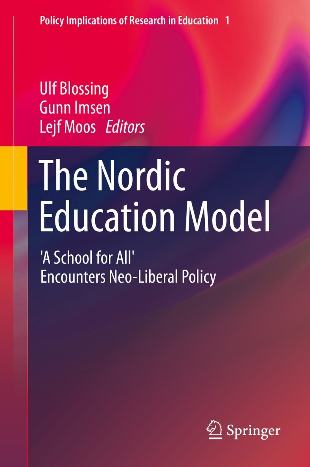 The Nordic Education Model 'A School for All' Encounters Neo-Liberal Policy 