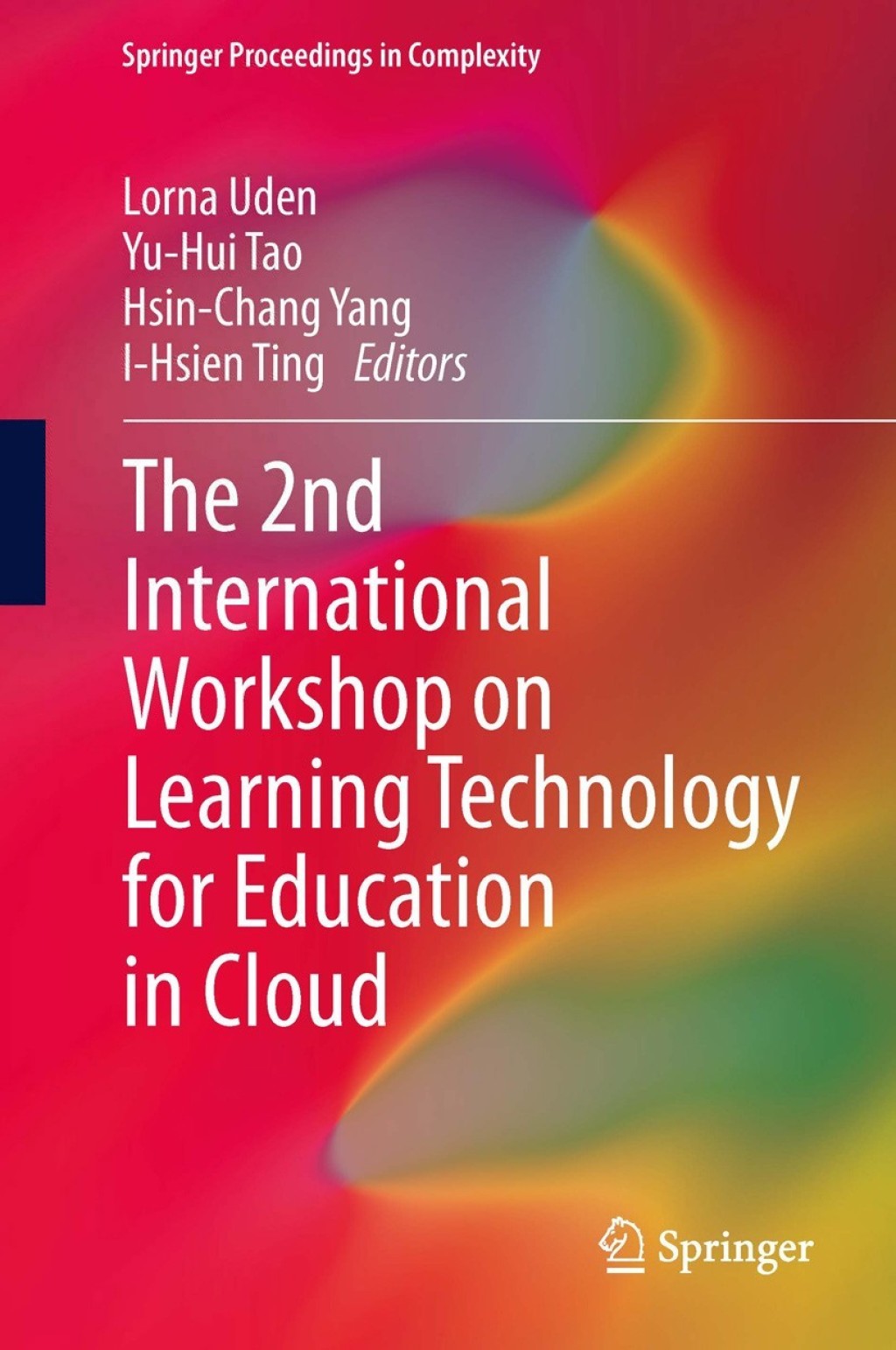 The 2nd International Workshop on Learning Technology for Education in Cloud 