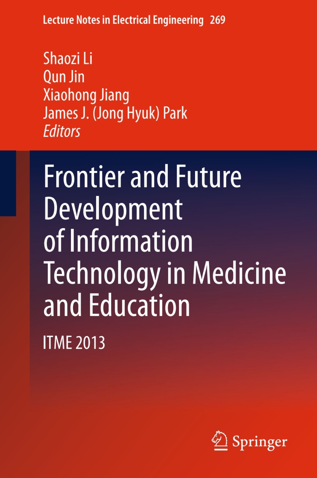 Frontier and Future Development of Information Technology in Medicine and Education ITME 2013 