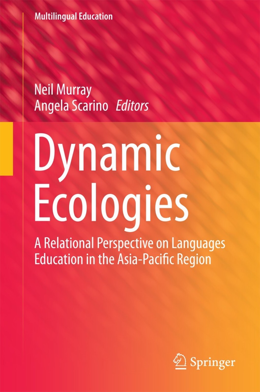Dynamic Ecologies A Relational Perspective on Languages Education in the Asia-Pacific Region 