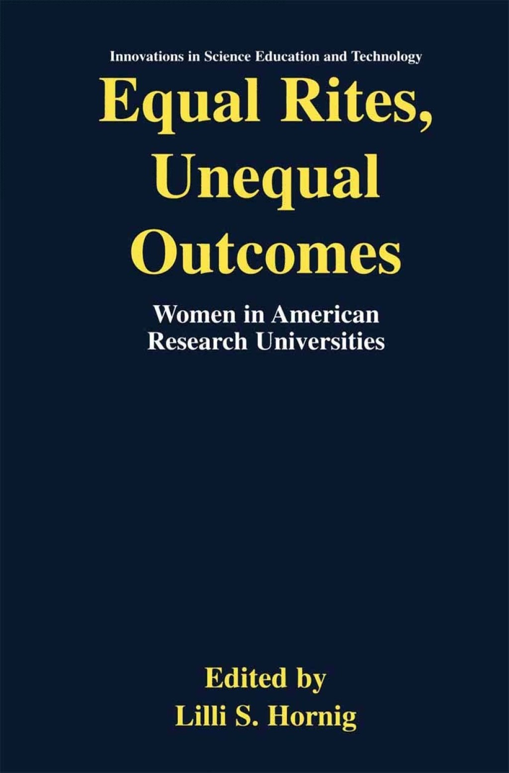 Equal Rites, Unequal Outcomes Women in American Research Universities 1st Edition