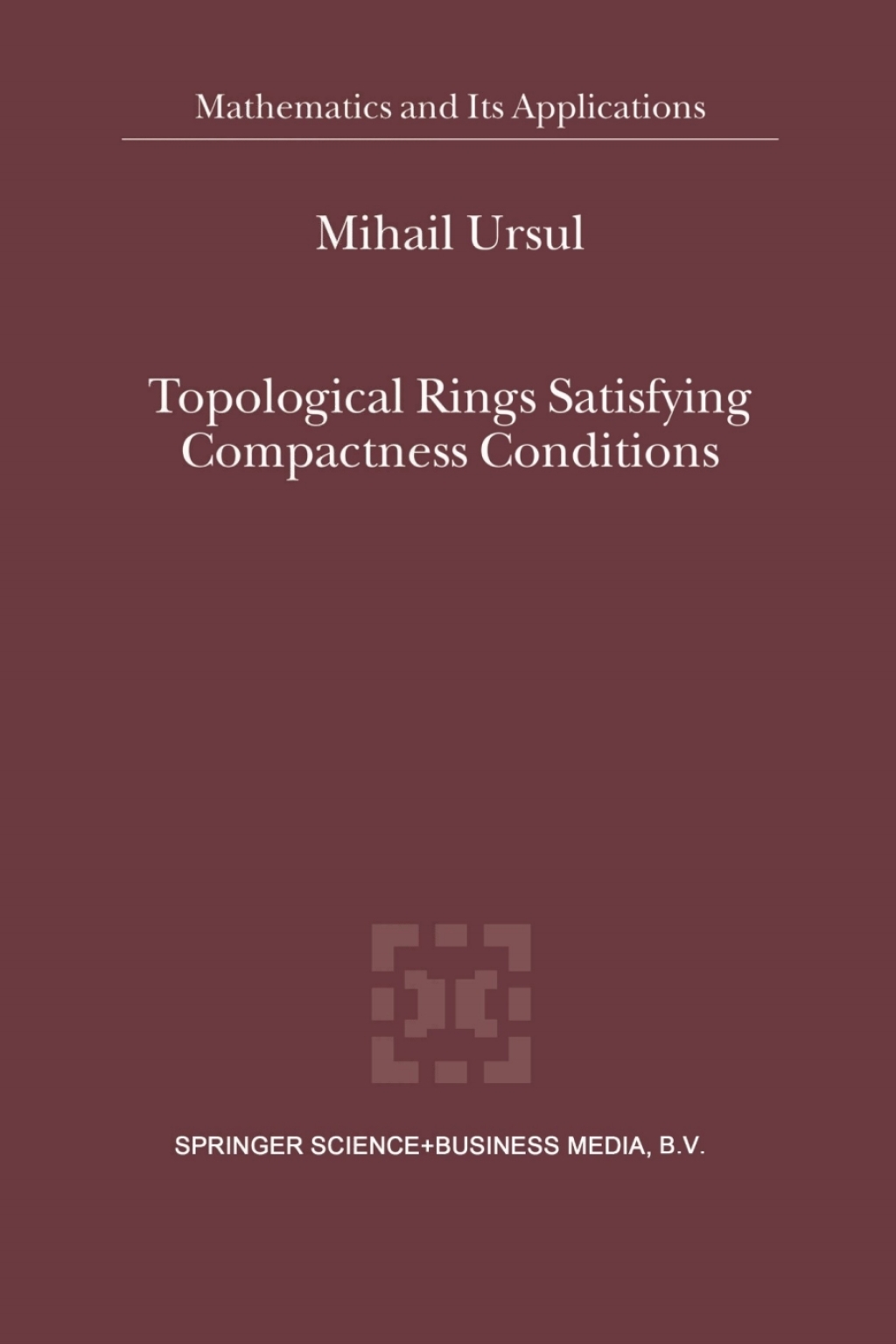Topological Rings Satisfying Compactness Conditions 