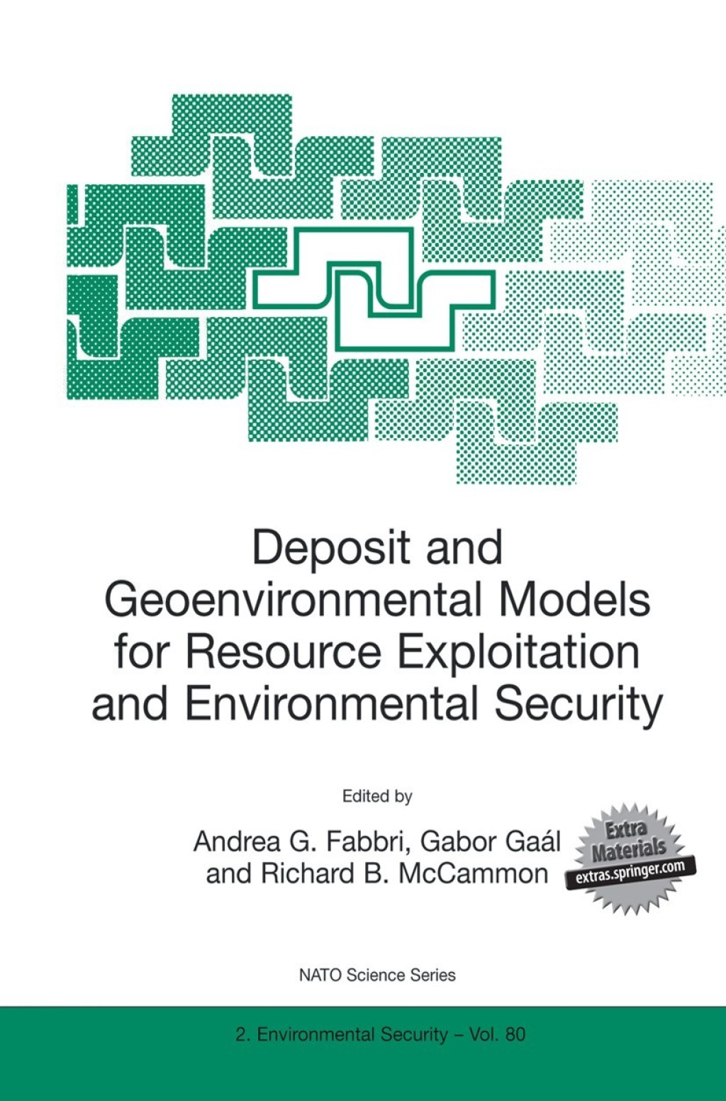 Deposit and Geoenvironmental Models for Resource Exploitation and Environmental Security 1st Edition