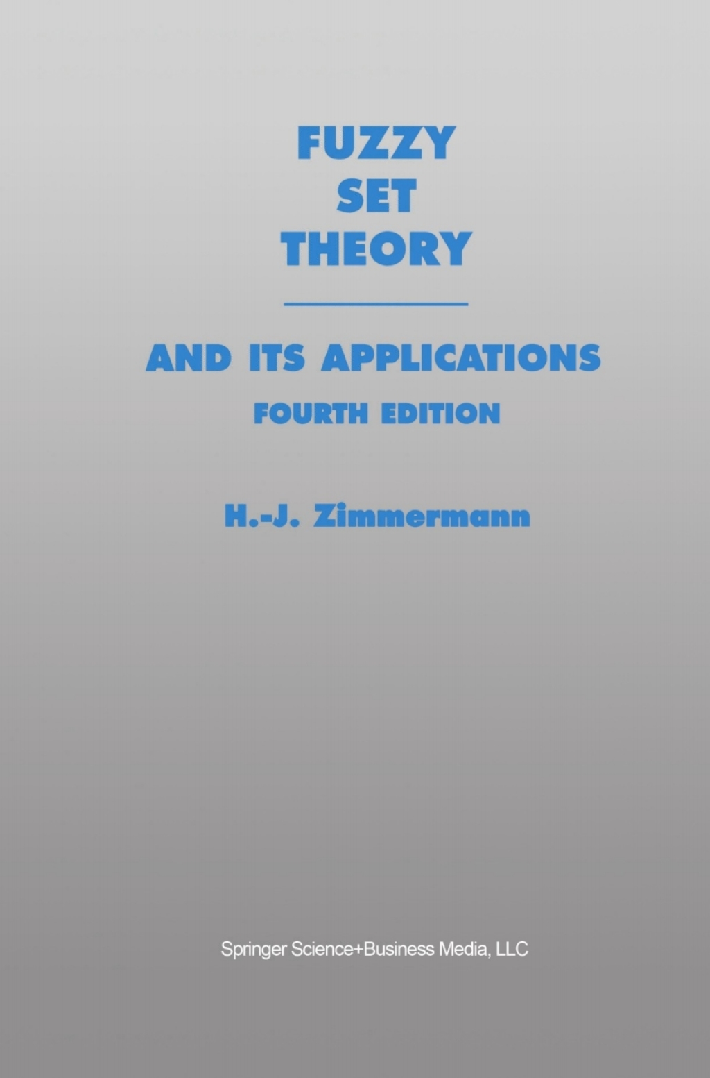 Fuzzy Set TheoryÃ¢â‚¬Å¡Ãƒâ€žÃƒÂ¶Ã¢Ë†Å¡Ãƒâ€˜Ã¢Ë†Å¡Ãƒâ€ and Its Applications 4th Edition