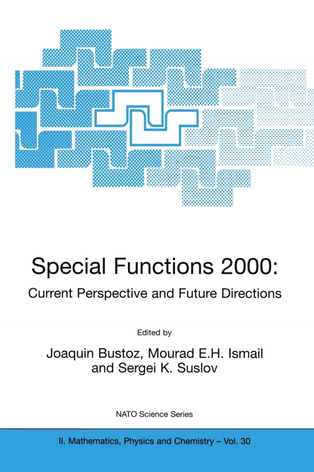 Special Functions 2000: Current Perspective and Future Directions 1st Edition