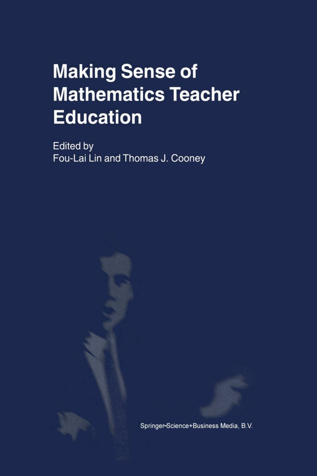 Making Sense of Mathematics Teacher Education 1st Edition