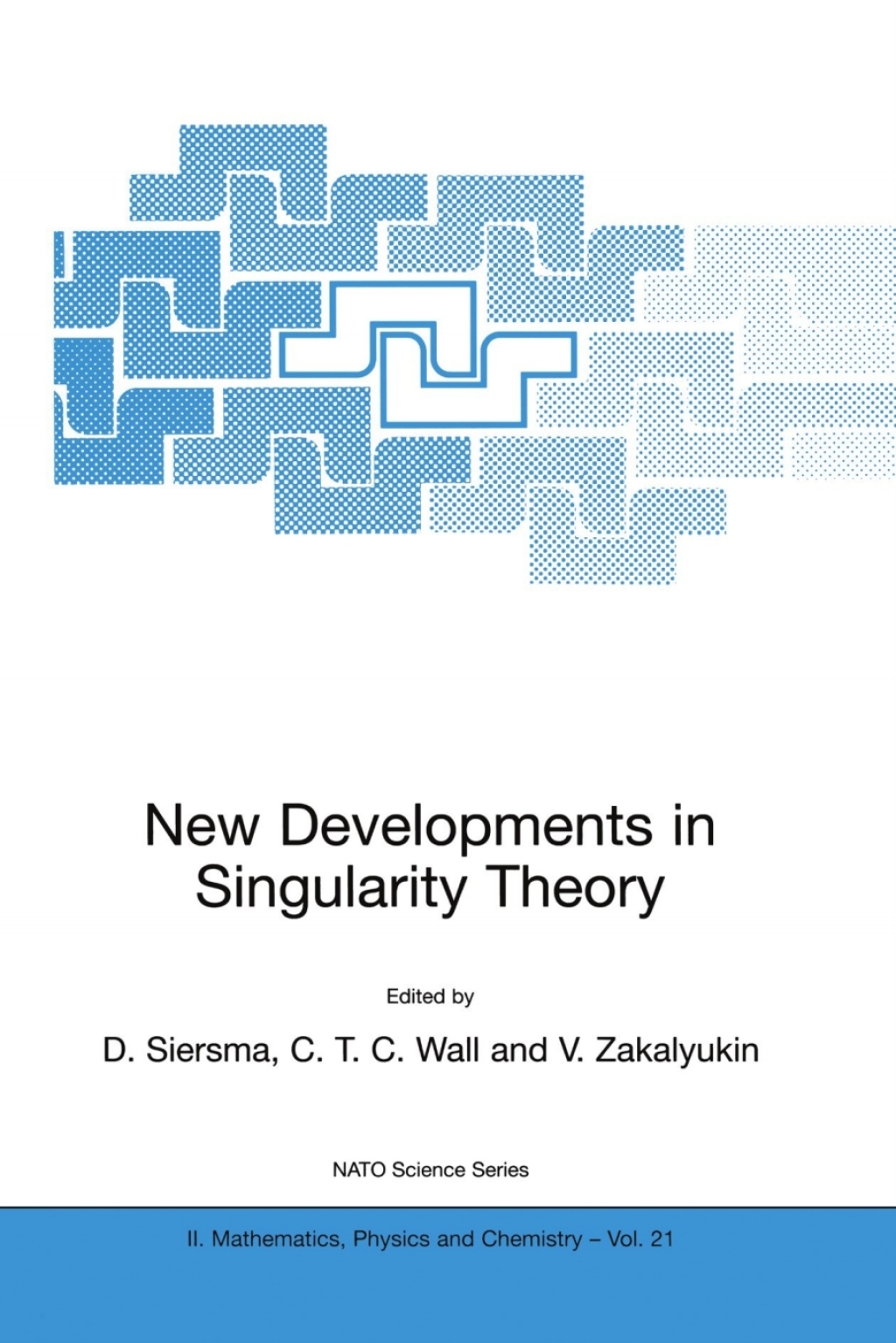 New Developments in Singularity Theory 1st Edition