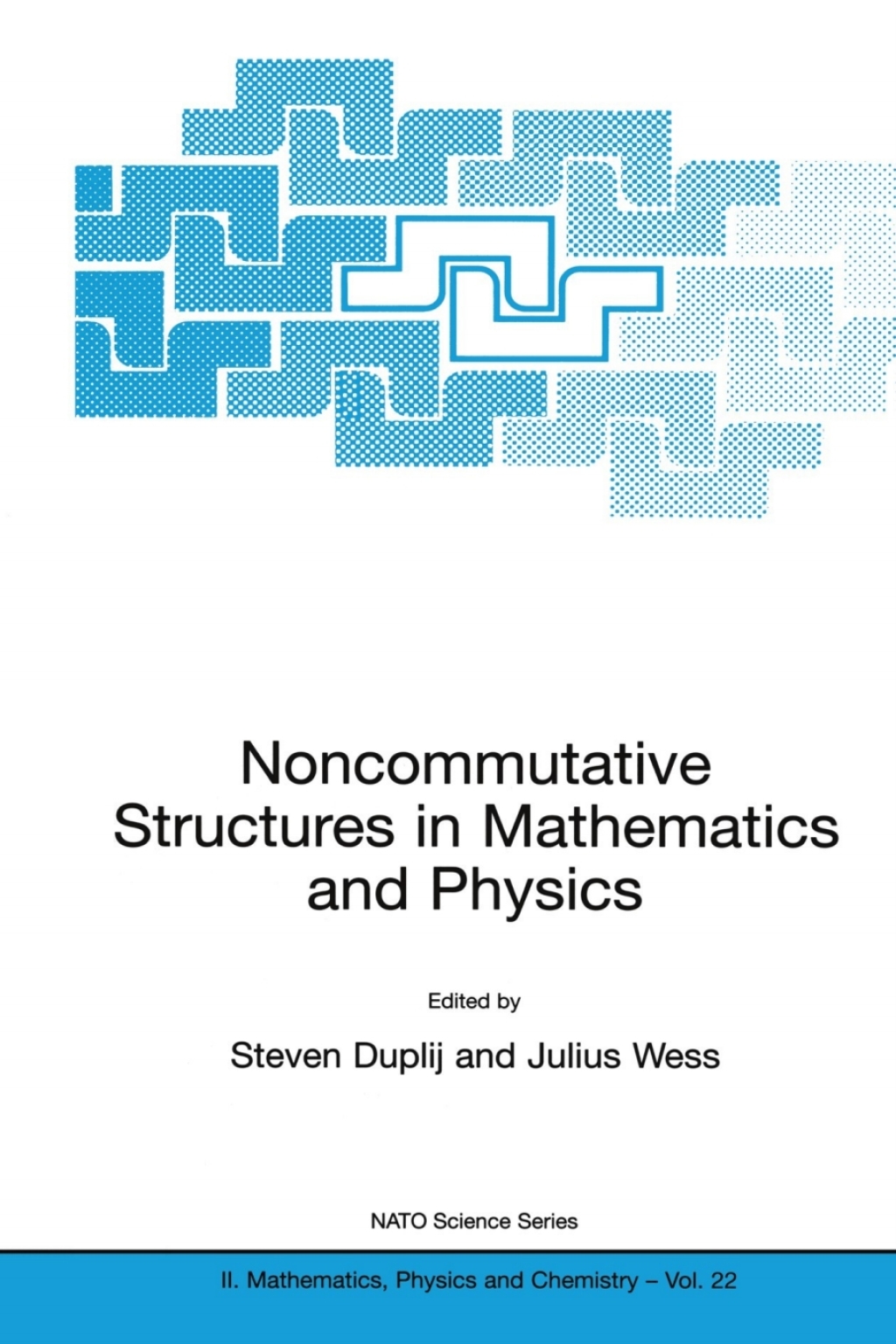 Noncommutative Structures in Mathematics and Physics 1st Edition