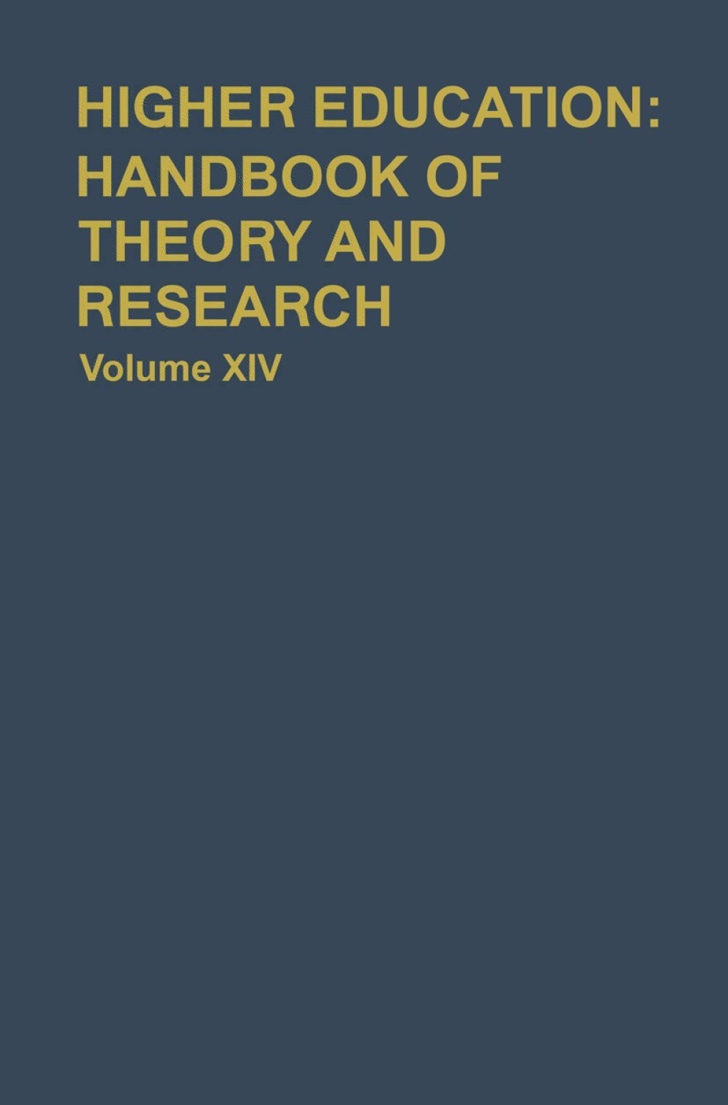 Higher Education: Handbook of Theory and Research 1st Edition